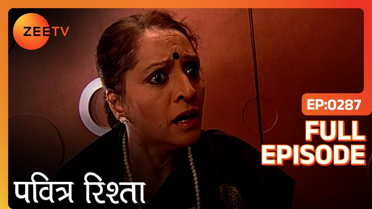 Ajit को business में हुआ बड़ा loss | Pavitra Rishta | Full Ep. 287 | ZEE TV