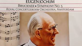 Bruckner - Symphony No.5 + Presentation (recording of the Century : Eugen Jochum / Concertgebouw)