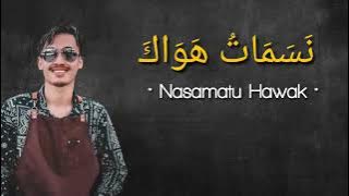 NASAMATU HAWAK نَسَمَاتُ هَوَاكَ - Ronan Saefull Goban , Lirik Arab