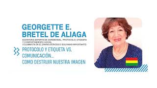 PROTOCOLO Y ETIQUETA VS COMUNICACIÓN, COMO DESTRUIR NUESTRA IMAGEN - Georgette Brettel de Aliaga