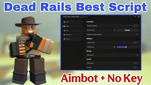 Dead Rails Script Gui | *NO KEY* Aimbot, AutoBond,No Night,Bring Items & Hitbox
