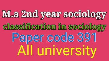 m.a 2nd year sociology | Classification in Sociology | m.a 2nd year private | set - 6
