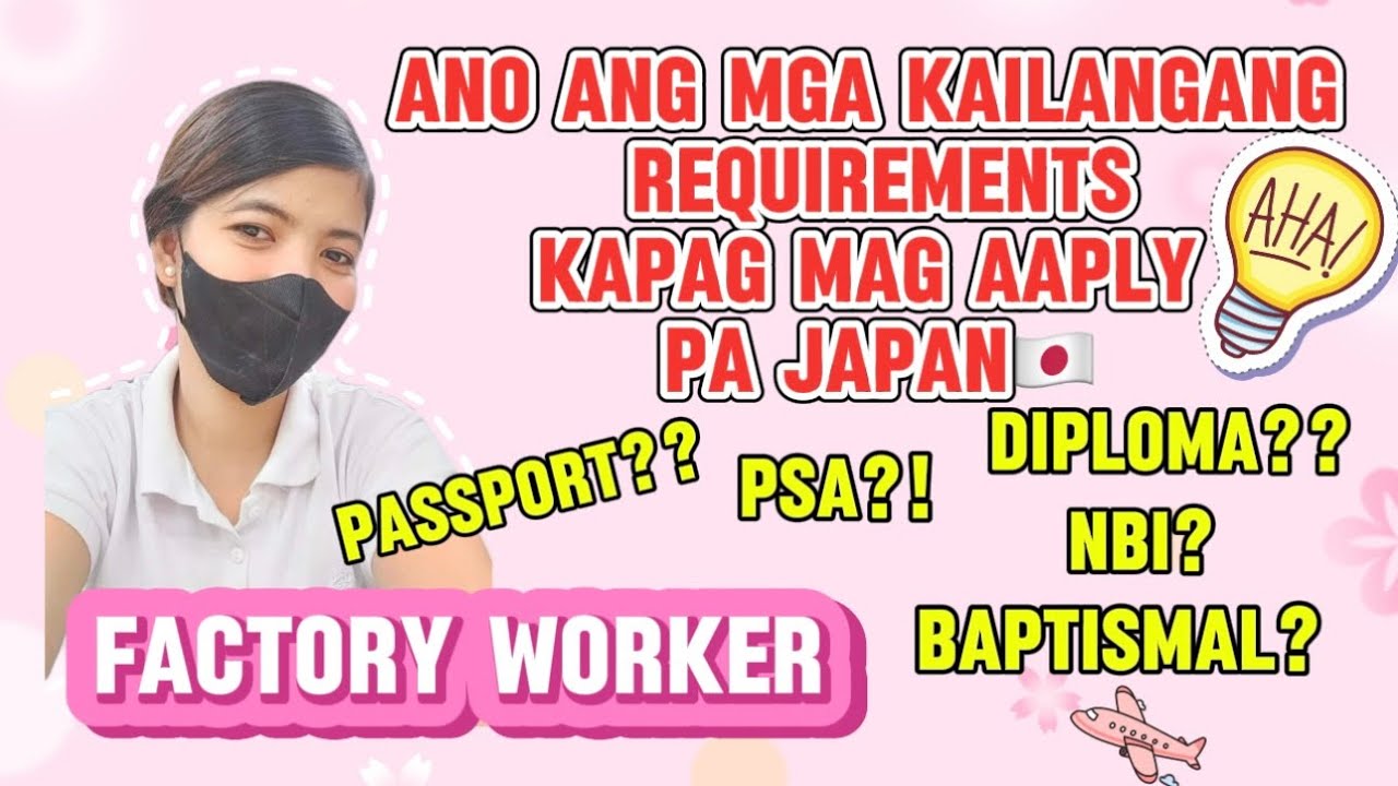 ANO ANG MGA KAILANGAN REQUIREMENTS KAPAG MAG AAPLY PA JAPAN?| Factory Worker in Japan
