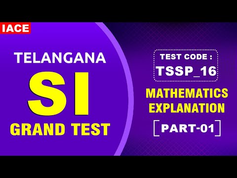 Telangana SI Grand Test || TSSP_16 || Mathematics Explanation || Part-01 || #iace
