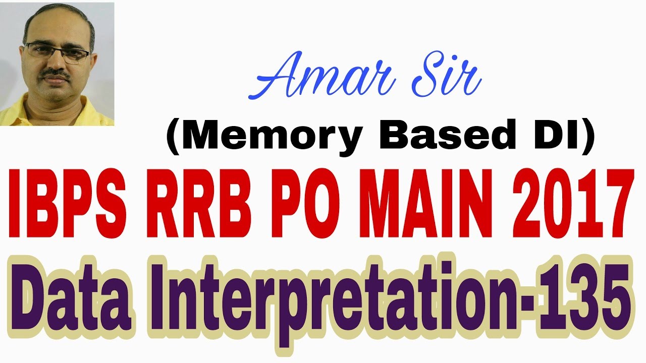 IBPS RRB PO MAINS EXAM 2017 | Data Interpretation Questions-135 Memory ...