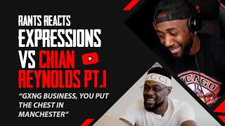 RANTS REACTS to @ExpressionsOozing vs CHIAN REYNOLDS on GRILLING (PART 1) B**B TALK 🤣