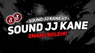 DJ Sound JJ Kane V7 Full Bass - Viral Tiktok ( Terbaru 2024🎧 )