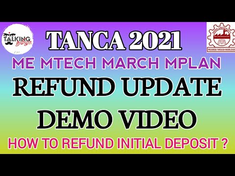 TANCA 2021 || REFUND UPDATE || HOW TO REFUND YOUR INITIAL DEPOSIT DEMO VIDEO || ME MTECH MARCH MPLAN