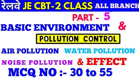 Basic Environment & Pollution Control P-5 for RRB JE CBT-2 Class with syllabus of Basic Environment