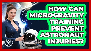 How Can Microgravity Training Prevent Astronaut Injuries? - All About Astronauts