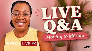 Ask Me Anything: Moving to Mérida, Cost of Living, & Real Life