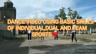 DANCE VIDEO USING BASIC SKILLS OF INDIVIDUAL, DUAL AND TEAM SPORT!