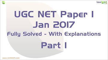 UGC NET Paper 1 January 2017 - Part 1 - Fully Solved & Explained