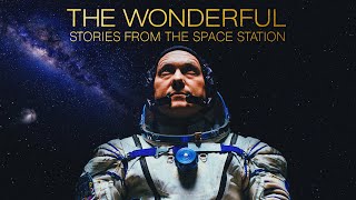 The Wonderful: Stories From the Space Station | Official Trailer