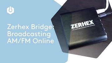 Zerhex Bridge: Broadcasting FM/AM Online