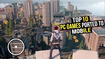TOP 10 Best PC/Console Games Ported to Android & iOS 2023 🔥🎮