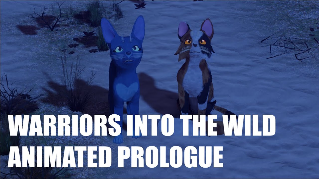 Into the wild the MOVIE(all sss warrior cats eps) 