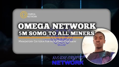 OMEGA NETWORK UPDATE || EARN FROM $5M AIRDROP FROM $OMG GIVEAWAY