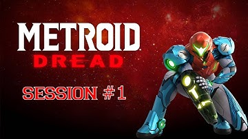 Metroid Dread - Session #1
