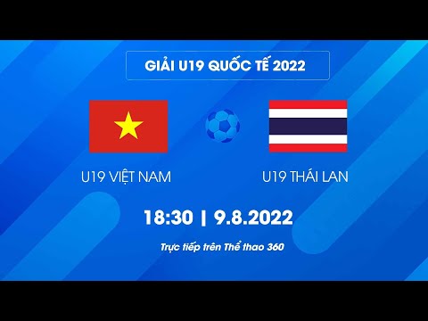 Video Trực tiếp U.19 Việt Nam - U.19 Thái Lan | Giải U.19... - youtube