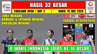 JORJI Menang ~ Hasil Thailand Open 2024 Hari Ini Day 2 R32 ~ 8 Wakil Indonesia Lolos Ke 16 Besar