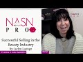 Successful Selling the Beauty Industry with Jaclyn Luongo | NASNPROtv