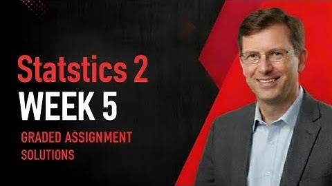 Stats 2 Week 5 Graded Assignment |IITM BS Degree | GA Solutions