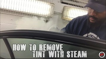 How to Remove Tint with STEAM! (EXTREMELY EASY!!)