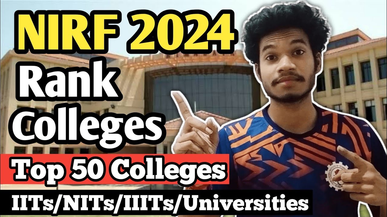 NIRF RANK 2024 Colleges || Top 50 Colleges Ranked by NIRF in 2024 ...