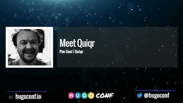 Meet Quiqr - Pim Snel // HugoConf 2022