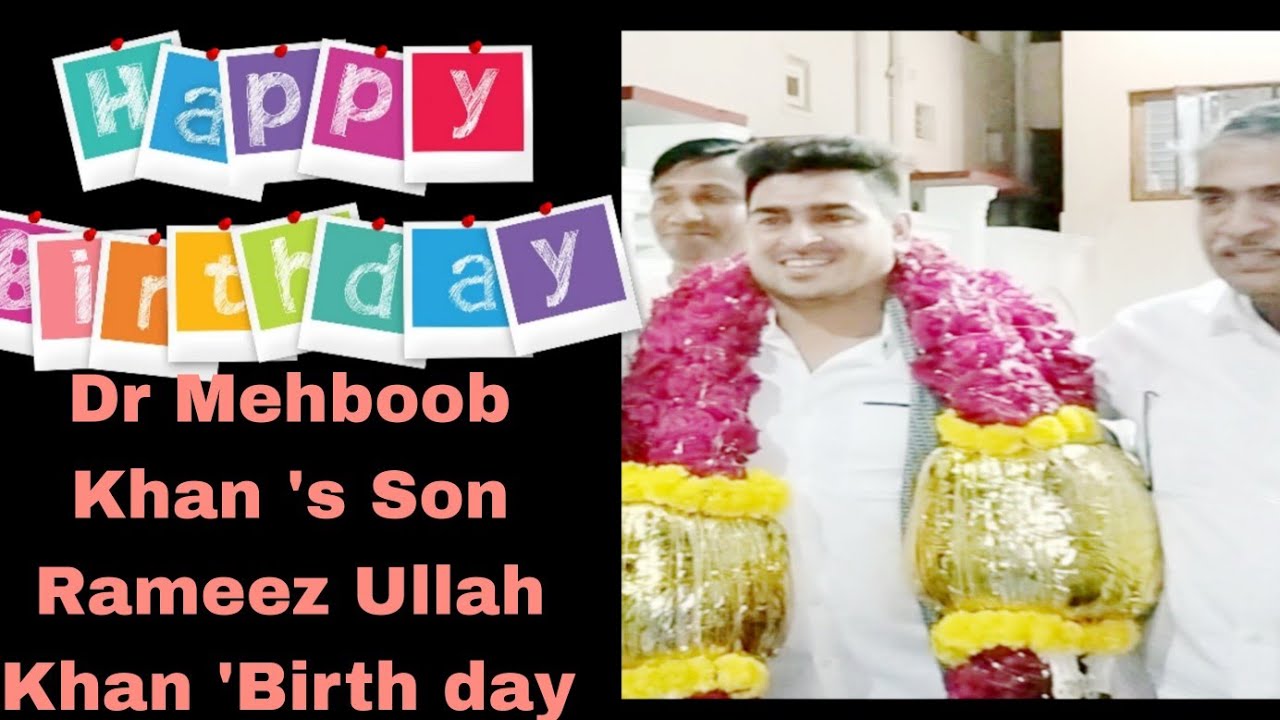 Mahbob Khas Dr Mehboob Khan Son Rameez Ullah Khan's Birthday Celebrations - YouTube