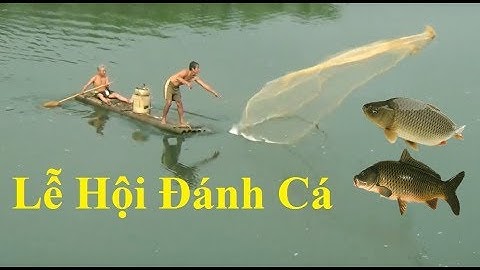 Lễ Hội Đánh Cá 2018 Khang Khạ - Xóm Chiềng   Liên Vũ - Lạc Sơn - Hòa Bình