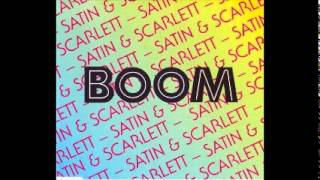 Satin & Scarlett - Boom (Radio Edit)