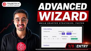 Tradetron Advanced Wizard: Entry Settings Explained (Part 1/5)