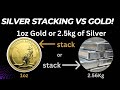 Gold vs Silver stacking, 1 oz Gold or 2.5kg of Silver? What would you do?
