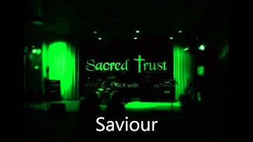 Sacred Trust - Saviour