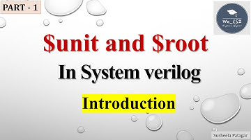 $unit and $root in System verilog | Part 1 | Introduction | #systemverilog |