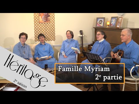 Héritage S2 - Famille Myriam Beth'Léhem de la Vallée 2e partie