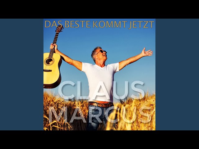 Claus Marcus - Das Beste Kommt Jetzt