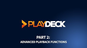 PLAYDECK - Video Playout Software for Windows - Part 2: Advanced Playback Functions