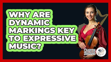 Why Are Dynamic Markings Key To Expressive Music? - Classical Serenade