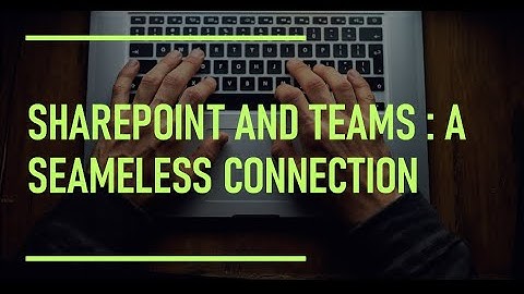 SharePoint &  Microsoft Teams: A Seamless Connection #sharepoint #microsoft #msteams