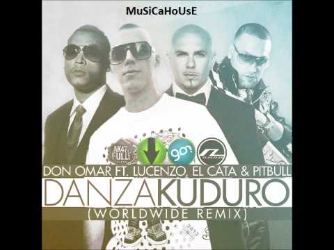 Danza Kuduro (Worldwide-Remix) Don Omar feat-Lucenzo-Pitbull-El Cata