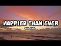 Billie Eilish - Happier Than Ever (Lyrics)