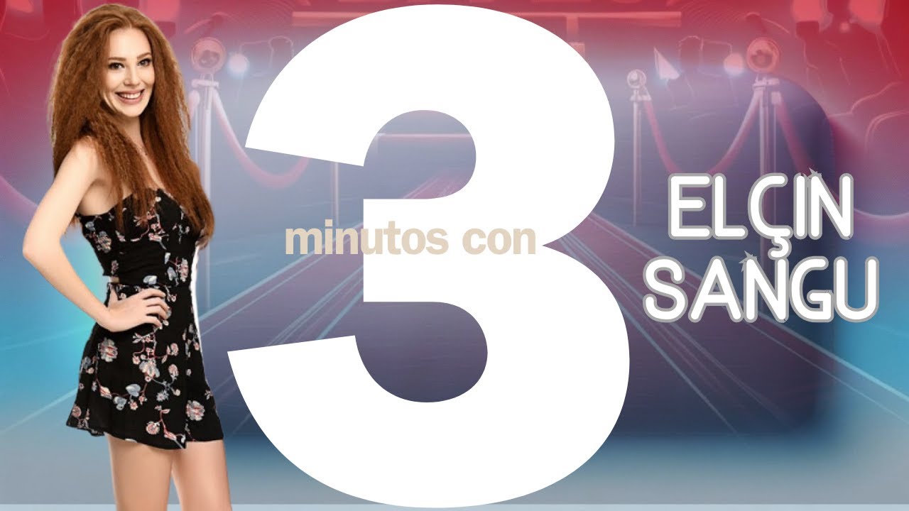 Elçin Sangu : De camino a la fama: viajes en pantalla e incógnitas de ...