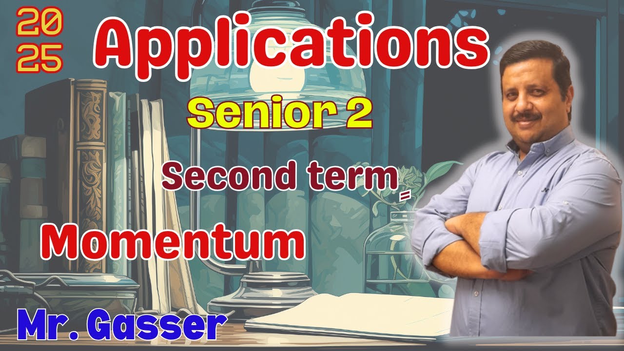 Sec 2 📐 Momentum 📐Applications 📐 Second term 📐 2025