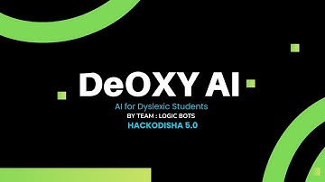 Deoxy AI : Ai for Dyslexic Students ( HackOdisha 5.0)
