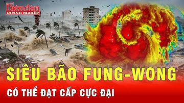 Siêu bão Fung-wong tiếp tục mạnh lên, hướng về Biển Đông | Tin tức 24h