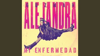 Video thumbnail of "Alejandra Guzmán - Mi Enfermedad"