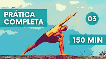 Yoga: Prática Completa - 03 - 150 minutos